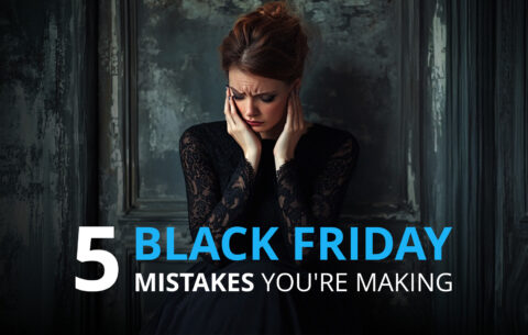 5 Black Friday mistakes you're making