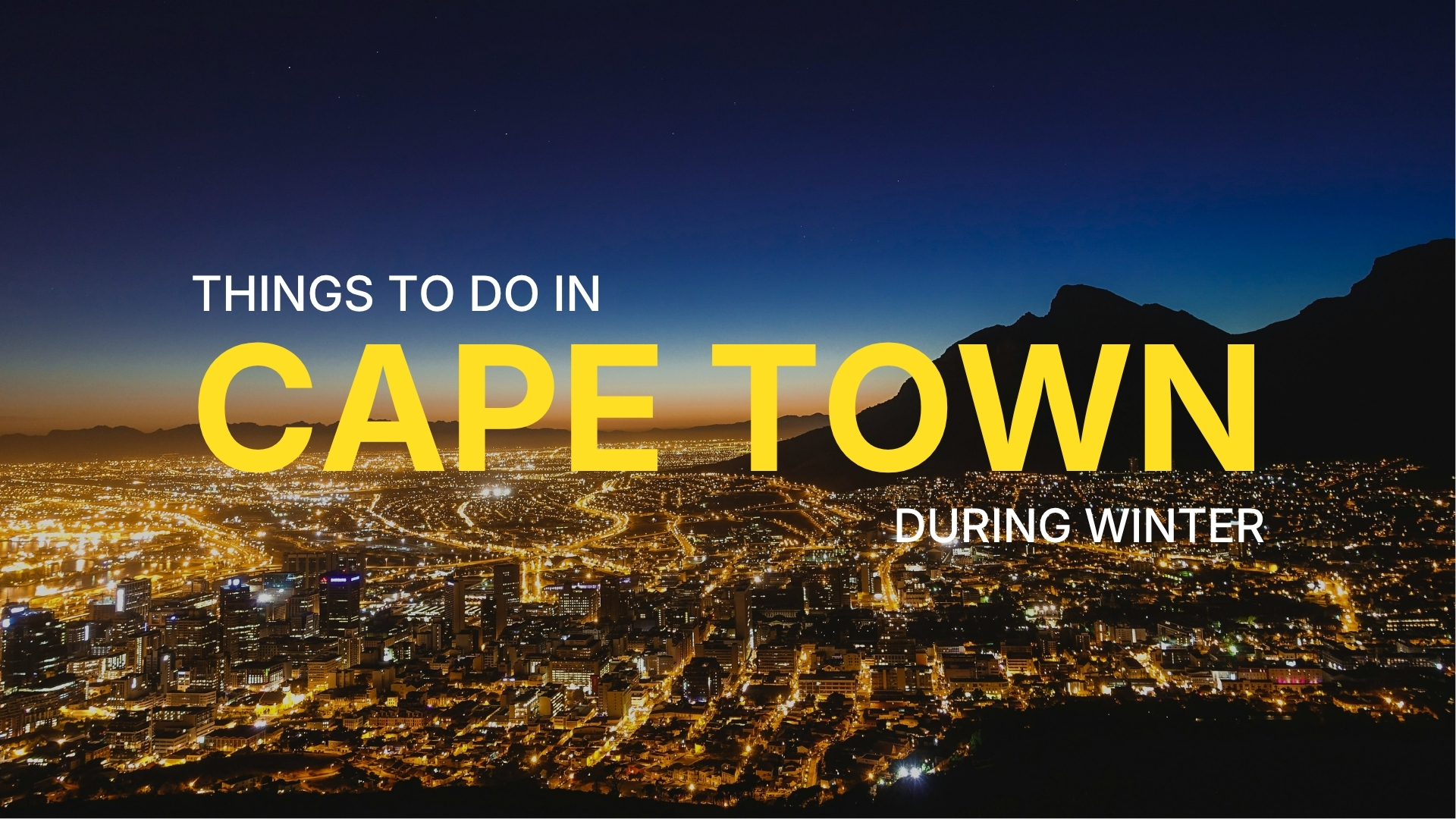 Things to do in Cape Town in winter 2026. Cheap things to do