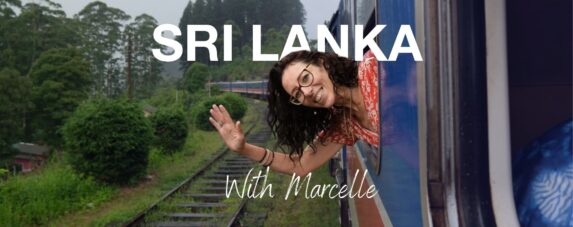 Sri Lanka with Marcelle. All you need to know about visas, food, sites to see and more