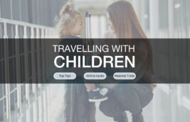 Travelling with Children. All you need to know, tips, hacks & tricks for flying with kids