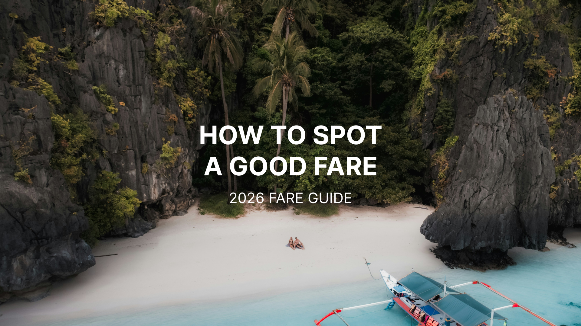 How to find good prices for flights. 2026 Fare Guide